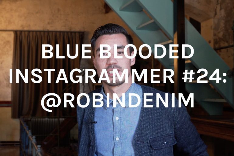 Robindenim, Blue Blooded, Instagrammer, Denimhunters, video, denim fades, Robin Meijerink,